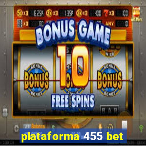 plataforma 455 bet